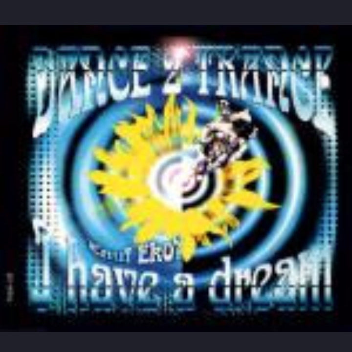 Dance 2 Trance - I Have A Dream (Enuf Eko?) (Edición Original España, Blanco Y Negro, 1995)