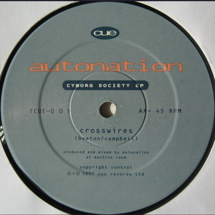 Autonation - Cyborg Society EP (Edición Original UK, Cue Records, 1991)