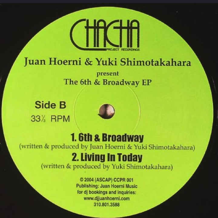 Juan Hoerni &amp; Yuki Shimotakahara - The 6th &amp; Broadway EP (Edición Original US, Chacha Project, 2004)
