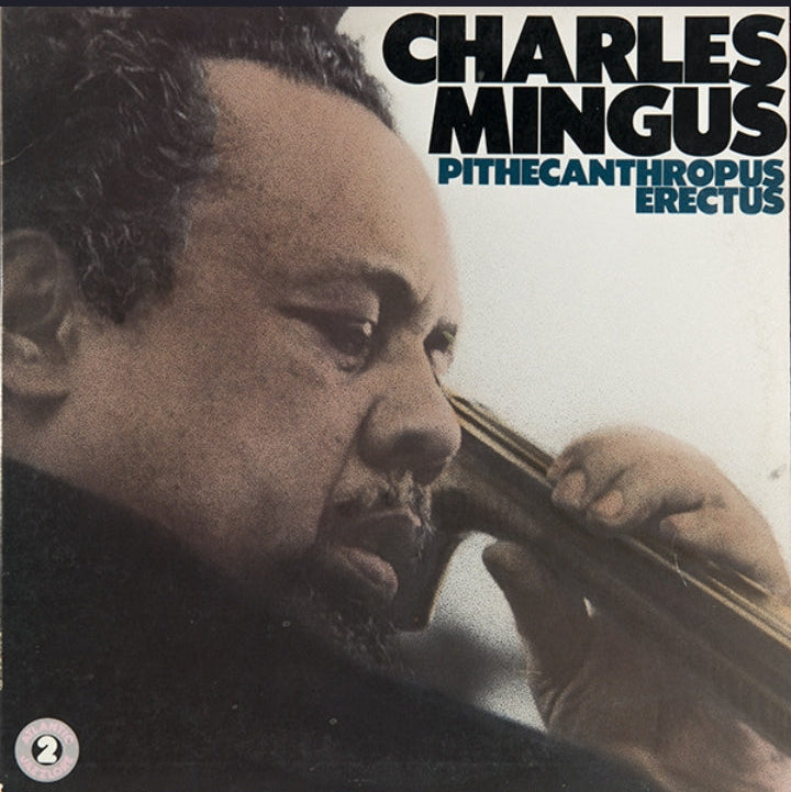 CHARLES MINGUS - PITHECANTHROPUS ERECTUS