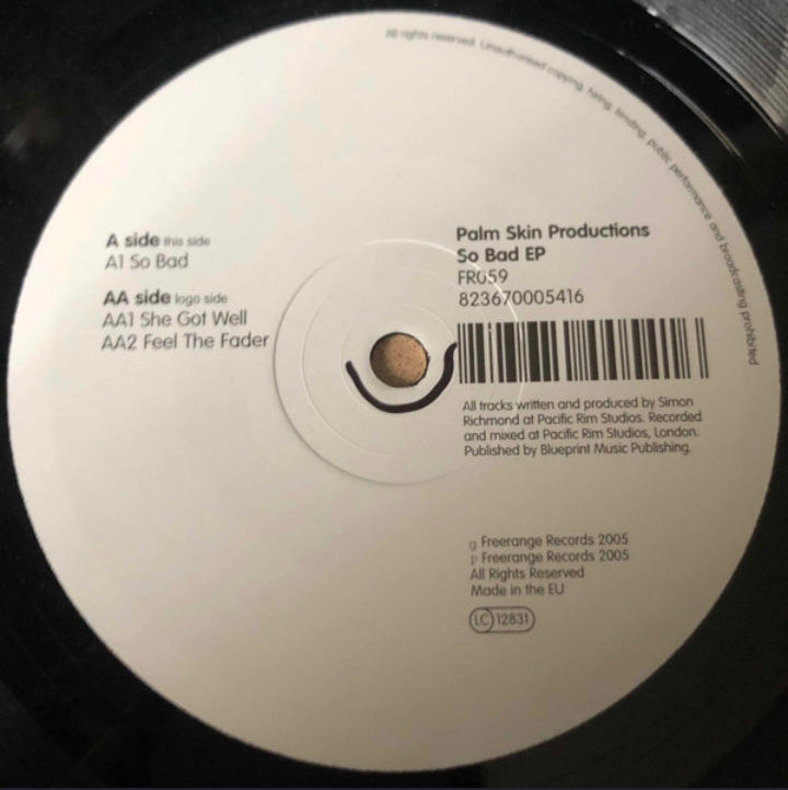 Palm Skin Productions - So Bad EP (Edición Original UK, Freerange Records, 2005)