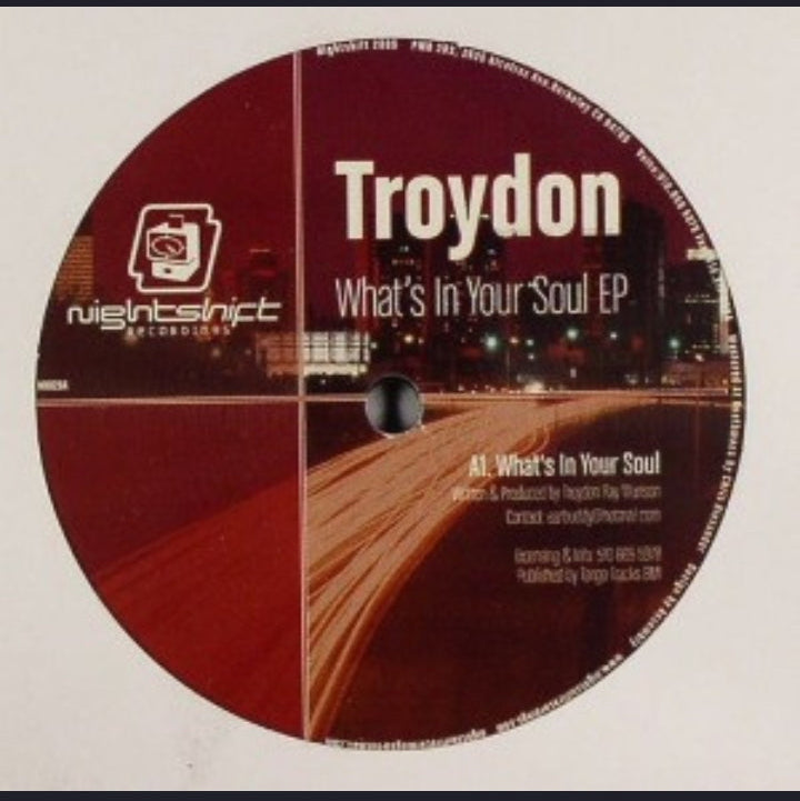 Troydon - What's In Your Soul EP (Edición Original US, Nightshift, 2005)