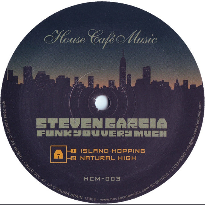 Steven Garcia - Funk You Very Much EP (Edición Original Spain, House Cafe Music, 2004)