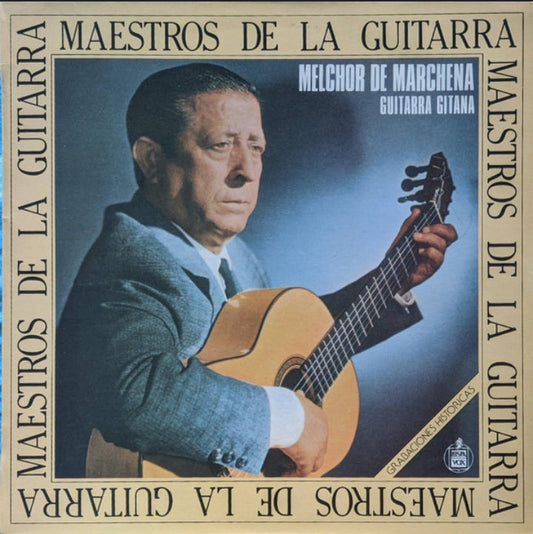 MELCHOR DE MARCHENA - GUITARRA GITANA