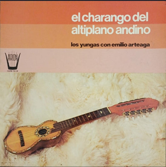 Los Yungas con Emilio Arteaga - El Charango Del Altiplano Andino (Edición Original España, 1975)