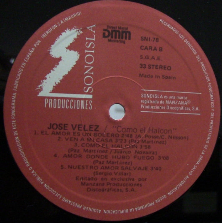 José Vélez - Como El Halcon (Edición Original España, Direct Metal Mastering DMM, 1990)